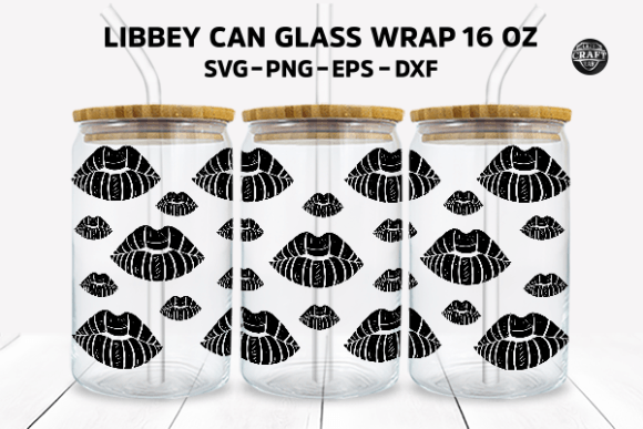 Lips Kiss Libbey Can Glass SVG 16oz Wrap: Graphics & Tumbler Wraps