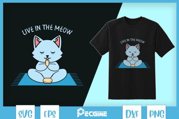 Live in the Meow Yoga SVG: Crafts & Graphics