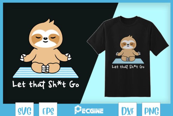 Sloth Yoga Let Go Funny Yoga SVG: Graphics for Crafts & Joyful Content